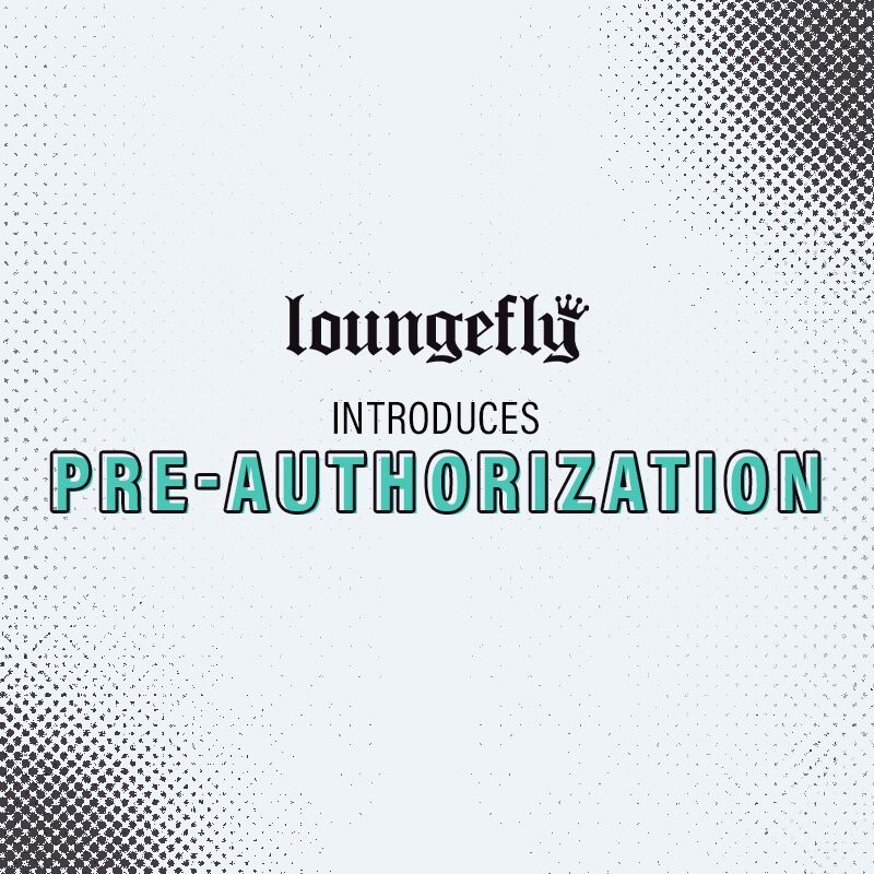 Introducing Pre-Authorization at Loungefly (Important Info!)